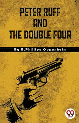 Peter Ruff And The Double Four - Oppenheim, E Phillips