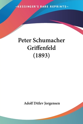 Peter Schumacher Griffenfeld (1893) - Jorgensen, Adolf Ditlev