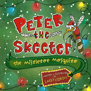 Peter the Skeeter: The Mistletoe Mosquito