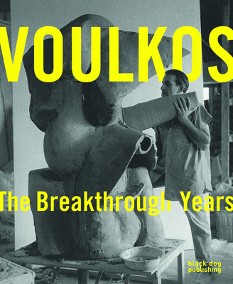 Peter Voulkos: The Breakthrough Years - Adamson, Glenn (Contributions by), and Auther, Elissa (Contributions by), and Gifford, Barbara Paris (Contributions by)