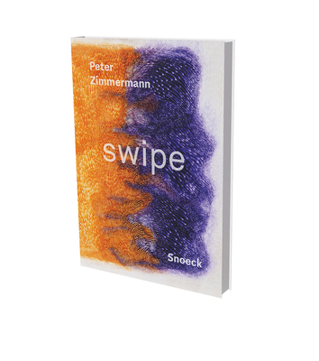 Peter Zimmermann: Swipe: Kienbaum Artists' Books 2023 Edition - Kienbaum, Jochen (Editor), and Zimmermann, Peter, and Kienbaum, Laura