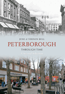 Peterborough Through Time A Second Selection