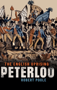 Peterloo: The English Uprising