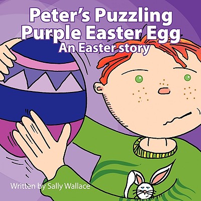 Peter's Puzzling Purple Easter Egg - Wallace, Sally