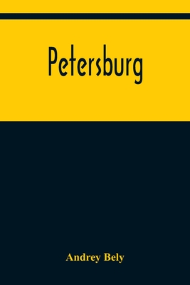 Petersburg - Bely, Andrey