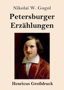 Petersburger Erz?hlungen (Gro?druck)