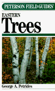 Peterson Field Guide (R) to Eastern Trees - Petrides, George A, and Peterson, Roger Tory, and Wehr, Janet