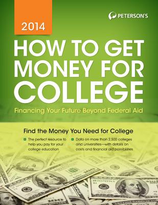 Peterson's How to Get Money for College - Peterson's