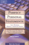 Peterson's Perfect Personal Statements: Law, Business, Medical, Graduate School - Stewart, Mark Alan, J.D.