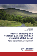 Petiolar Anatomy and Venation Patterns of Indian Members of Rubiaceae