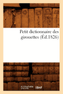 Petit Dictionnaire Des Girouettes (?d.1826)