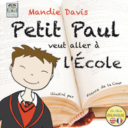 Petit Paul veut aller ? l'?cole: Little Paul wants to go to school