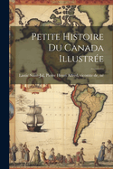 Petite Histoire Du Canada Illustree