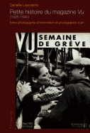 Petite Histoire Du Magazine Vu (1928-1940): Entre Photographie d'Information Et Photographie d'Art