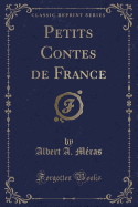 Petits Contes de France (Classic Reprint)