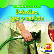 Petrleo, Gas Y Carbn (Oil, Gas, and Coal)