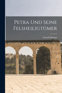 Petra Und Seine Felsheiligtumer