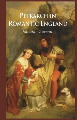 Petrarch in Romantic England - Zuccato, E