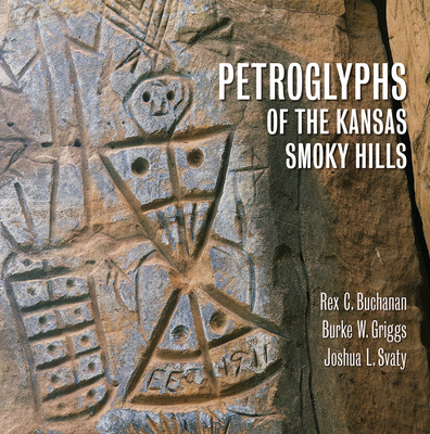 Petroglyphs of the Kansas Smoky Hills - Buchanan, Rex, and Griggs, Burke, and A01