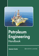 Petroleum Engineering Handbook