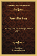 Petsetilla's Posy: A Fairy Tale for Young and Old (1871)