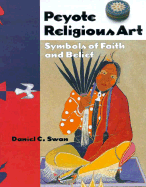 Peyote Religious Art: Symbols of Faith and Belief
