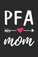 PFA Mom: Volunteer Appreciation Gift Notebook for School Parent Volunteers (Journal, Diary)