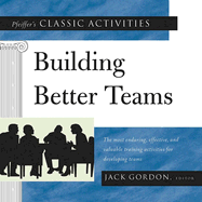 Pfeiffer's Classic Activities for Building Better Teams