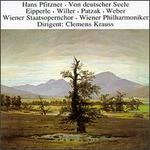 Pfitzner: Von deutscher Seele - Franz Schutz (organ); Julius Patzak (tenor); Ludwig Weber (bass); Luise Willer (alto); Trude Eipperle (soprano);...