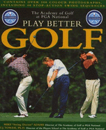 PGA National Play Better Golf - Adams, Mike D., Professor, and Tomasi, T.J.