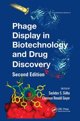 Phage Display In Biotechnology and Drug Discovery - Sidhu, Sachdev S. (Editor), and Geyer, Clarence Ronald (Editor)