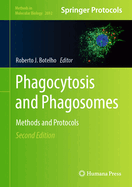 Phagocytosis and Phagosomes: Methods and Protocols