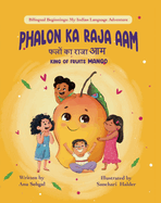 Phalon Ka Raja Aam: King of Fruits Mango