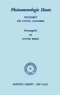 Phanomenologie Heute: Festschrift Fur Ludwig Landgrebe