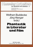 Phantastik in Literatur Und Film: Ein Internationales Symposion Des Fachbereichs Germanistik Der Gesamthochschule-Universitaet Kassel