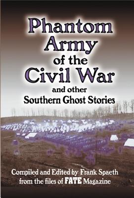 Phantom Army of the Civil War: And Other Southern Ghost Stories - Spaeth, Frank (Producer)