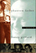 Phantom Father: A Memoir - Gifford, Barry