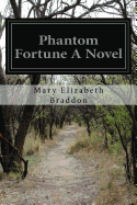 Phantom Fortune a Novel