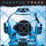 Phantom Frank