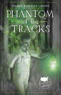 Phantom of the Tracks: A New Jersey Story