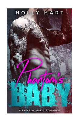 Phantom's Baby: A Mafia Romance - Claire, Ellen St (Editor), and Hart, Holly