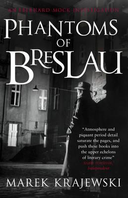 Phantoms of Breslau: An Eberhard Mock Investigation - Krajewski, Marek, and Stok, Danusia (Translated by)