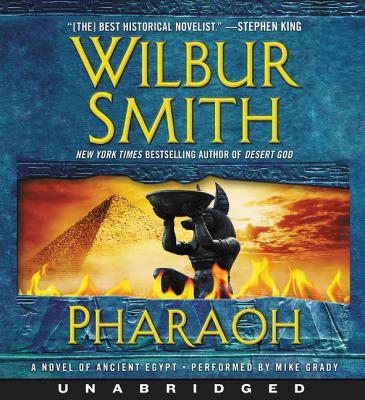 Pharaoh: A Novel of Ancient Egypt - Smith, Wilbur A, and Grady, Mike