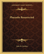 Pharaohs Resurrected