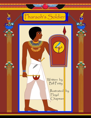 Pharaoh's Soldier - Petty, Bill