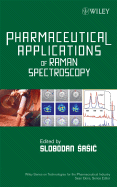 Pharmaceutical Applications of Raman Spectroscopy - Sasic, Slobodan (Editor), and Ekins, Sean (Editor)