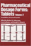 Pharmaceutical Dosage Forms: Tablets, Second Edition -Volume 2 - Lieberman, Herbert A, and Lieberman, Lieberman, and Lieberman, Herbert (Editor)
