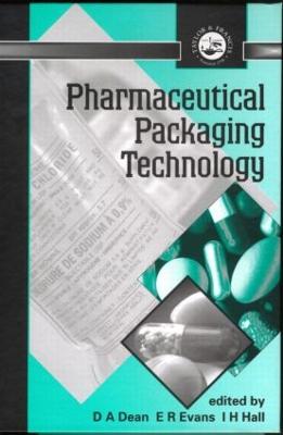 Pharmaceutical Packaging Technology - Dean, D A (Editor), and Evans, E R (Editor), and Hall, I H (Editor)