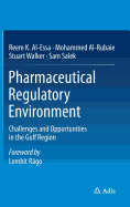 Pharmaceutical Regulatory Environment: Challenges and Opportunities in the Gulf Region