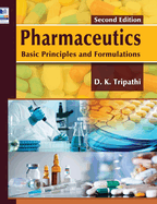 Pharmaceutics: Basic Principles and Formulations